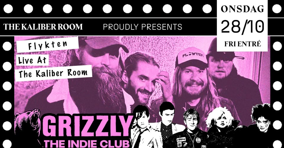 Eventaffisch för Grizzly The Indie Club: Flykten live på The Kaliber Room, onsdag 28 oktober, fri entré. Rosa bandfoto med prickig ram.